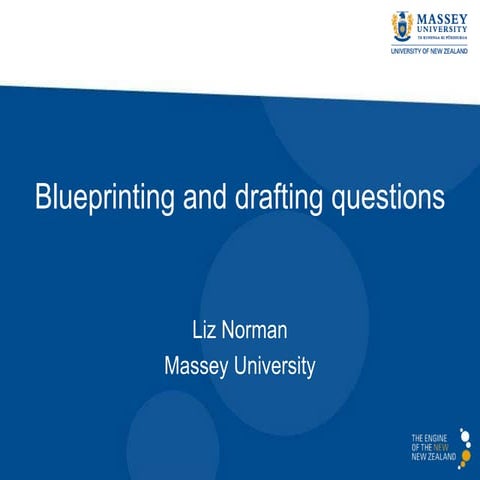 Blueprinting and drafting questions, Liz Norman, SAVS-CSU Learning and Teachi...