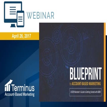 The Blueprint to Account-Based Marketing (Webinar)