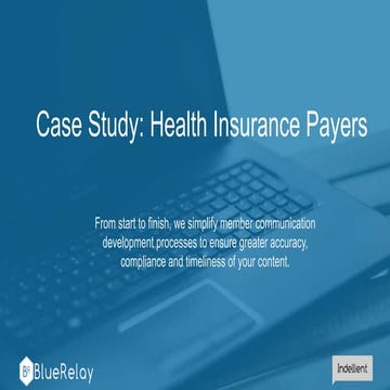 Case Study: Increase the accuracy, compliance and timeliness of member communications in health insurance.