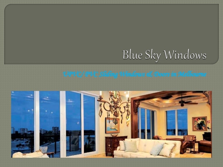 Blue sky windows Energy Efficient Windows in Melbourne