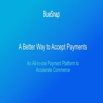 BlueSnap All-in-one Payment Platform Overview
