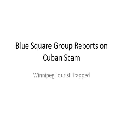 Blue square group reports on cuban scam