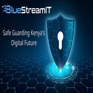 BlueStream IT: Safeguarding Kenya's Digital Future | PPTX