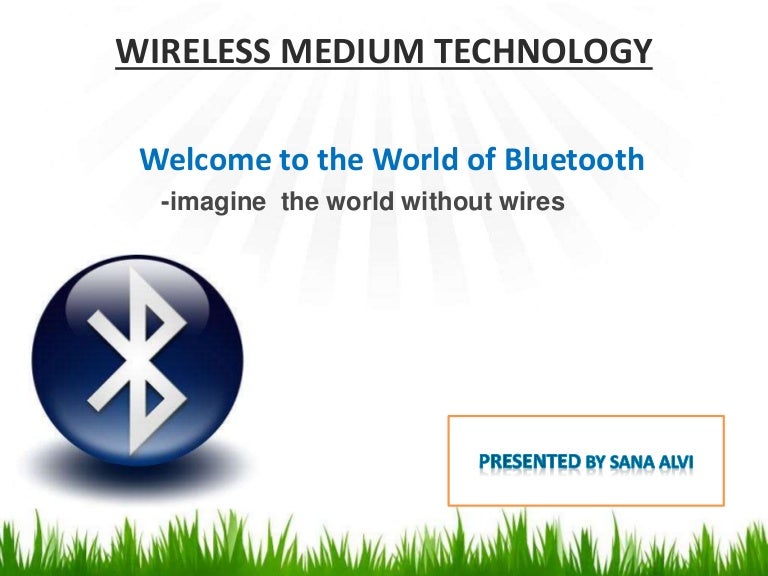 WIRELESS TECHNOLOGYBluetooth