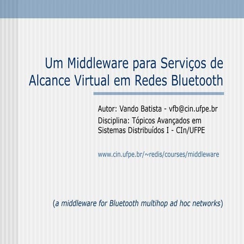Um Middleware para Serviços de Alcance Virtual em Redes Bluetooth