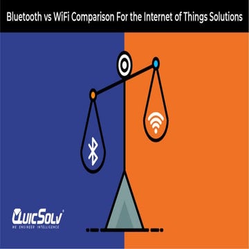 Bluetooth vs Wi-Fi comparison for IoT Solutions