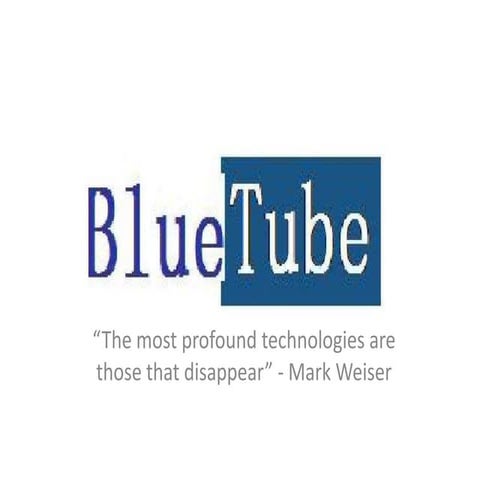 Bluetube