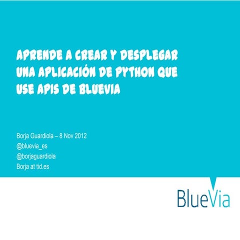 Aprende a crear y desplegar una aplicación de python que use APIs de BlueVia