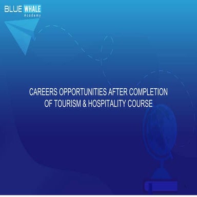 CAREERS OPPORTUNITIES AFTER COMPLETION  OF TOURISM & HOSPITALITY COURSE