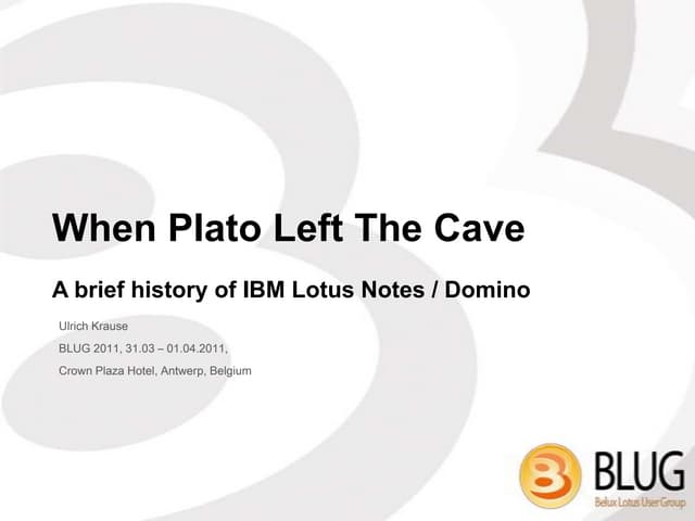 When Plato Left The Cave - A brief history of Lotus Notes