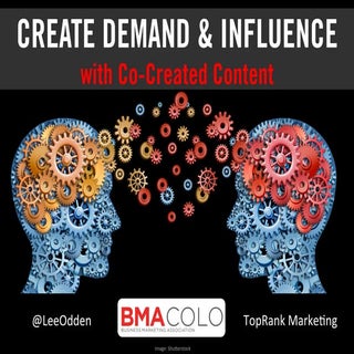 Create Demand and Influence with Co...