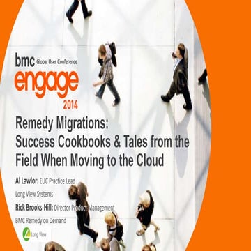BMC Engage 2014: Remedy Migrations from the Field