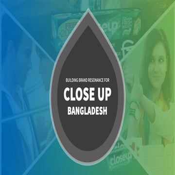 Building Brand Resonance for Close Up Bangladesh