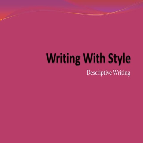 Bmc o&n english_language_composition(descriptive essays)_slideshare