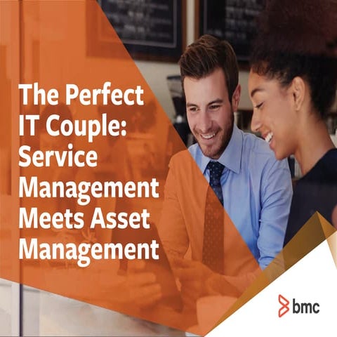 The Perfect IT Couple: Service Management Meets Asset Management