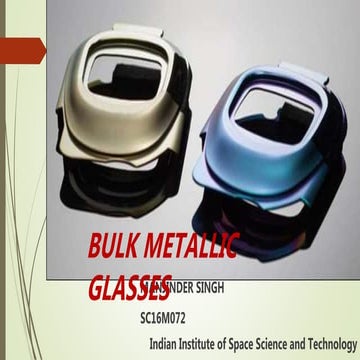 BULK METALLIC GLASS