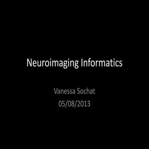 Introduction to Neuroimaging Informatics