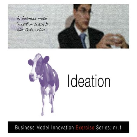 Business Model Exercise Series : nr.1 - ideation