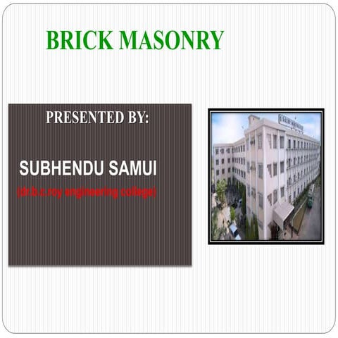 BRICK MASONRY PPT BY SUBHENDU SAMUI