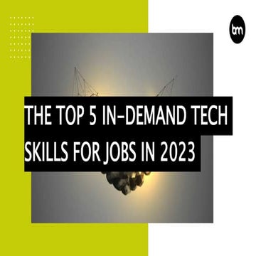 The Top 5 In-Demand Tech Skills For Jobs In 2023
