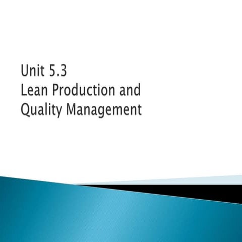 bm_unit_5.3_lean_production_and_quality_management (1).ppt