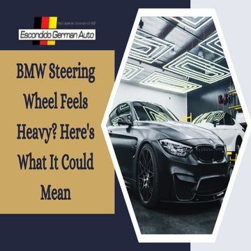 BMW Steering Wheel Feels Heavy Here's What It Could Mean | PPTX