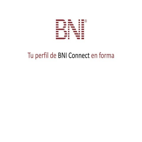 Presentación Educación Bni connect - Cómo completar el perfil