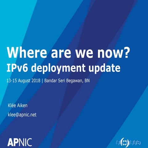 Where are we now? IPv6 deployment update
