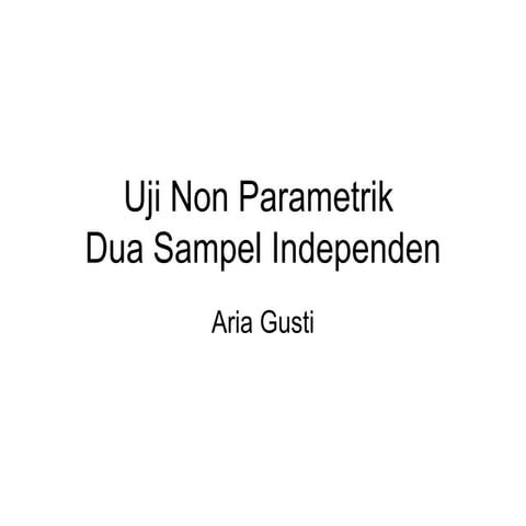Bnp.03.uji non parametrik dua sampel independen