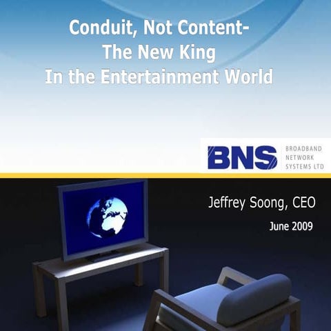 BNS Conduit, Not Content Is King