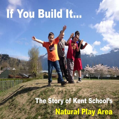 Power of Outdoor Play - We Built a Hill