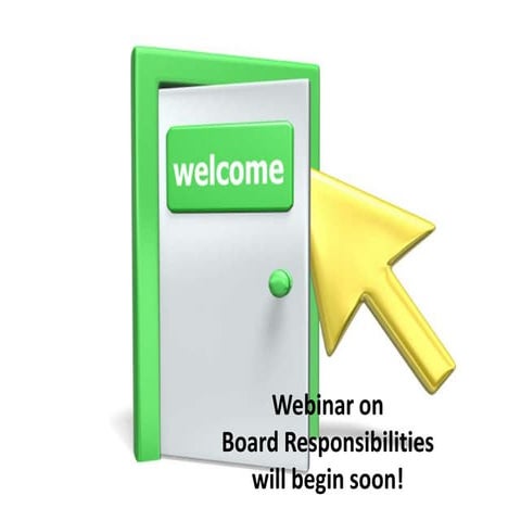 Board Responsibilities: Webinar January 2012
