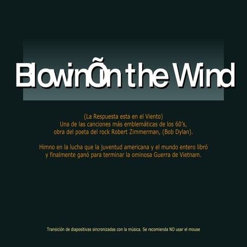 Blowin’ in the wind (La respuesta está en el viento)