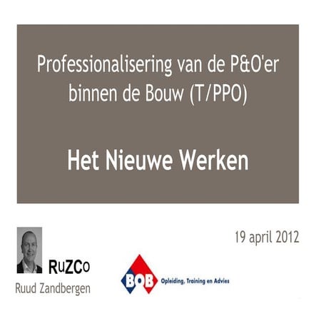 Professionalisering van de P&O'er binnen de Bouw - Het Nieuwe Werken