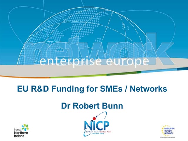 EU Research and Development Funding for SMEs / Networks, Dr Robert Bunn, Inve...