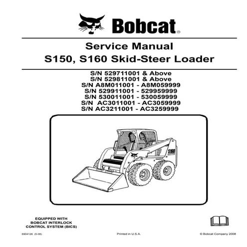 Bobcat s160 skid steer loader service repair manual sn 529911001 529959999
