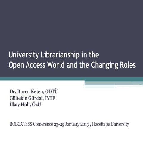 University Librarianship in the Open Access World and the Changing Roles