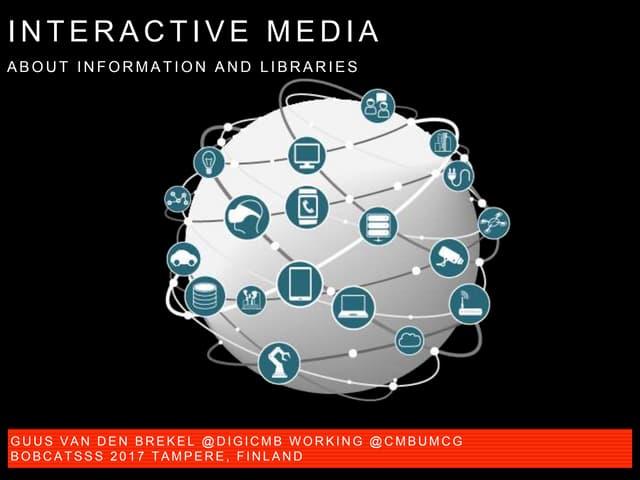 Interactive media : information and libraries (#bobcatsss2017)
