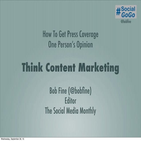 How To Get Press Coverage - One Person's Opinion