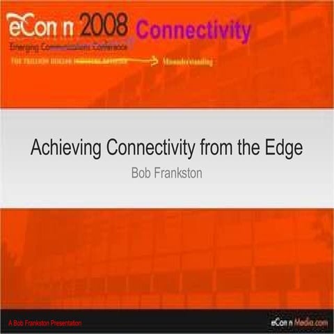 Bob Frankston's presentation at eComm 2008