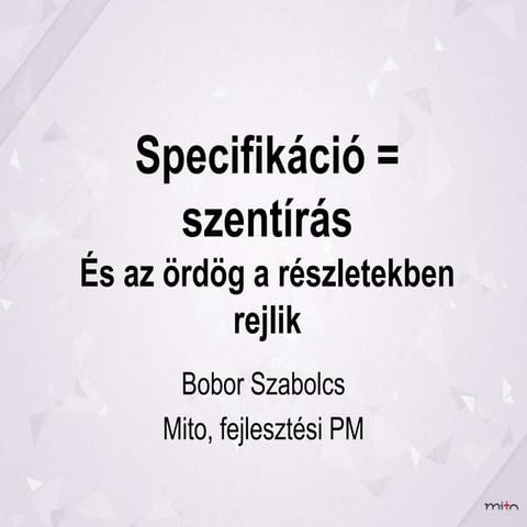 Specifikáció = szentírás