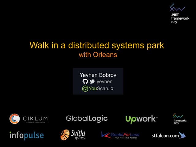 "Walk in a distributed systems park with Orleans" Евгений Бобров