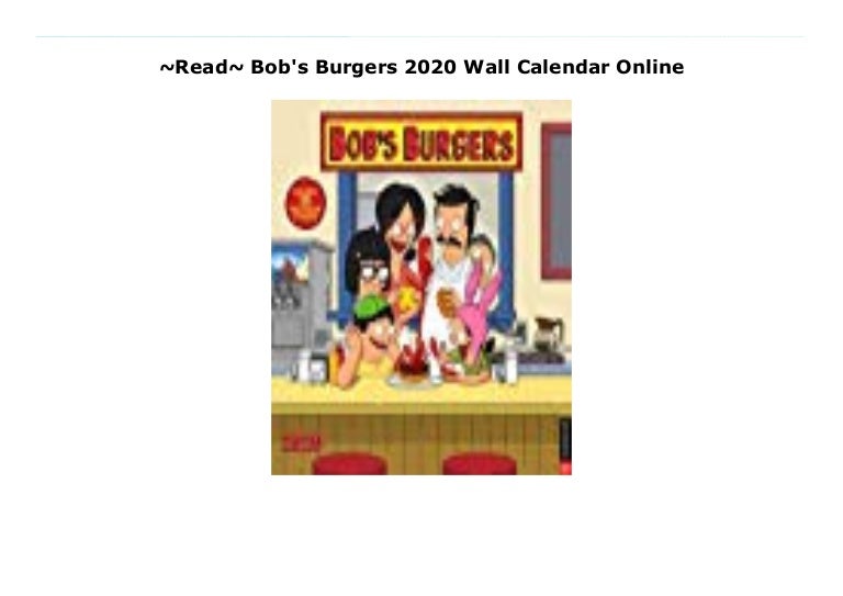  Read Bob s Burgers 2020 Wall Calendar Online