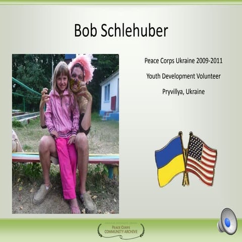 Bob Schlehuber Peace Corps Story | PPT