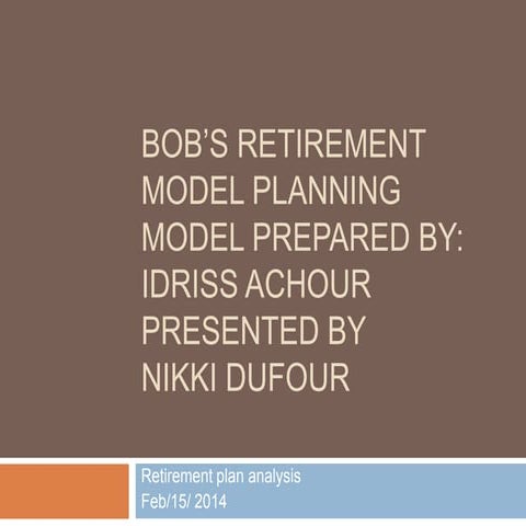 Bob’s retirement model planning model prepared by idriss achour1