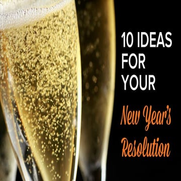 10 Ideas for Your New Year's Resolution