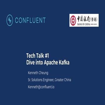 Bank of China (HK) Tech Talk 1: Dive Into Apache Kafka