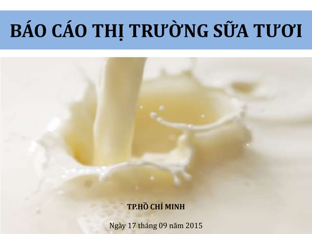 Báo cáo nghiên cứu thị trường sữa tươi