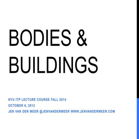 Bodies and Buildings 5 NYU ITP 10 6 2014
