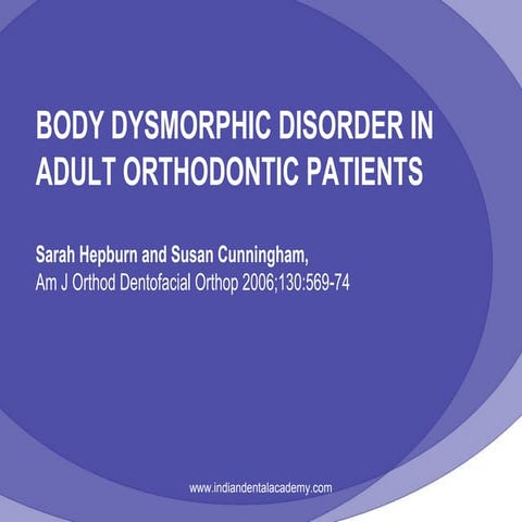 Body dysmorphic disorder in adult orthodontic patients